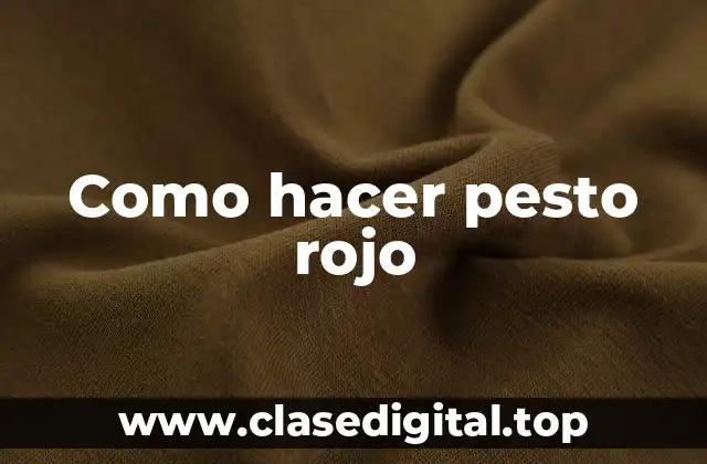 Como hacer pesto rojo