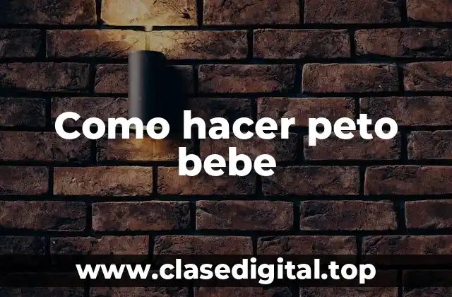 Como hacer peto bebe