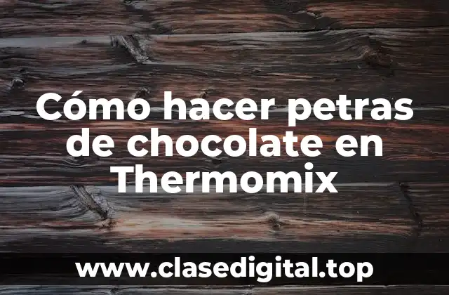 Cómo hacer petras de chocolate en Thermomix