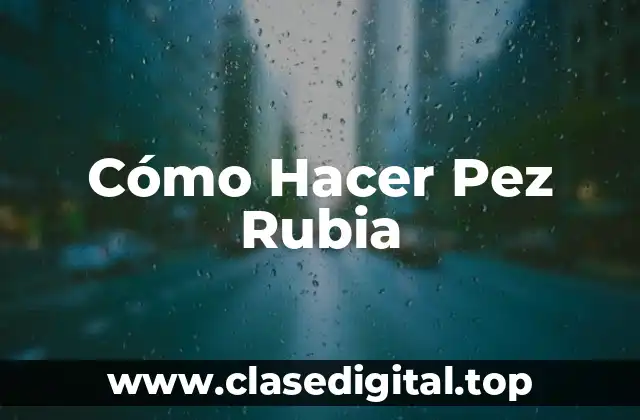 ¿Qué es Pez Rubia?