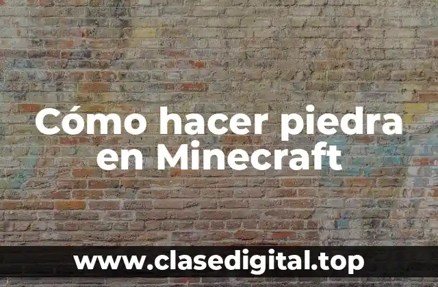 Cómo hacer piedra en Minecraft
