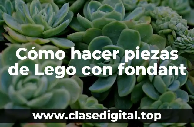Cómo hacer piezas de Lego con fondant