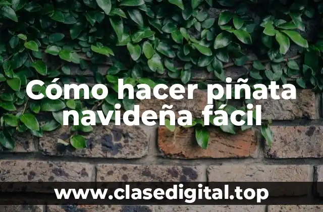 Cómo hacer piñata navideña fácil