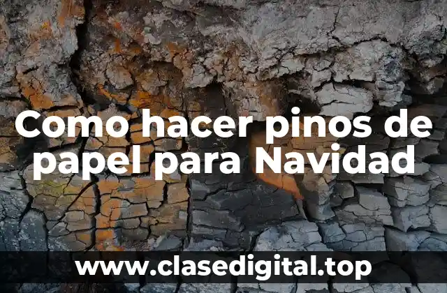 Como hacer pinos de papel para Navidad