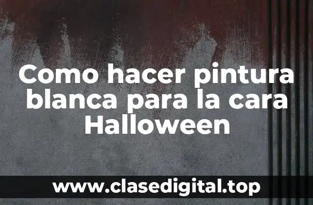 Como hacer pintura blanca para la cara Halloween