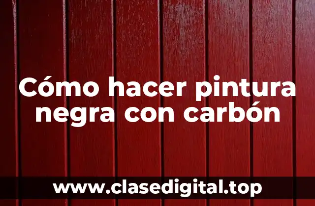 Cómo hacer pintura negra con carbón