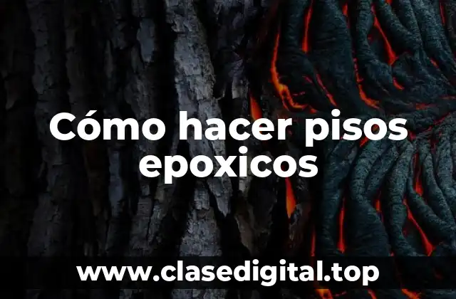 Cómo hacer pisos epoxicos