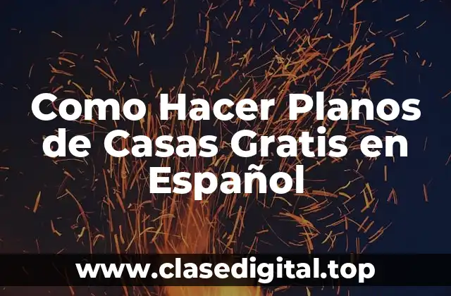 Como Hacer Planos de Casas Gratis en Español