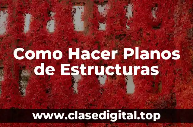 Como Hacer Planos de Estructuras