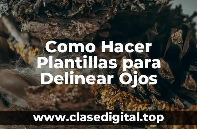 Como Hacer Plantillas para Delinear Ojos