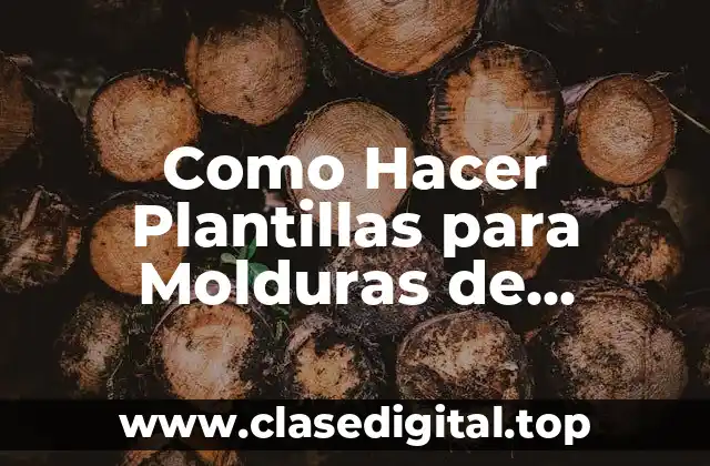 Como Hacer Plantillas para Molduras de Cemento