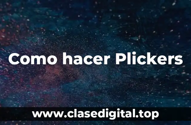 ¿Qué son los Plickers?