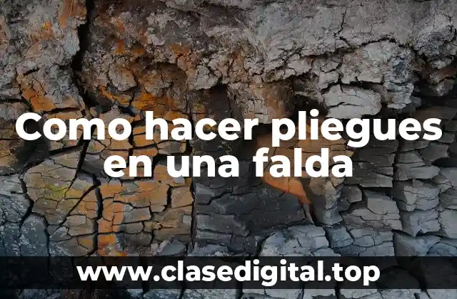 Como hacer pliegues en una falda