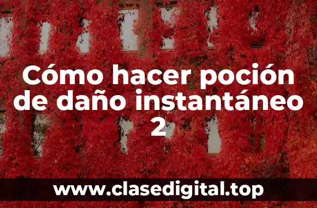 Cómo hacer poción de daño instantáneo 2