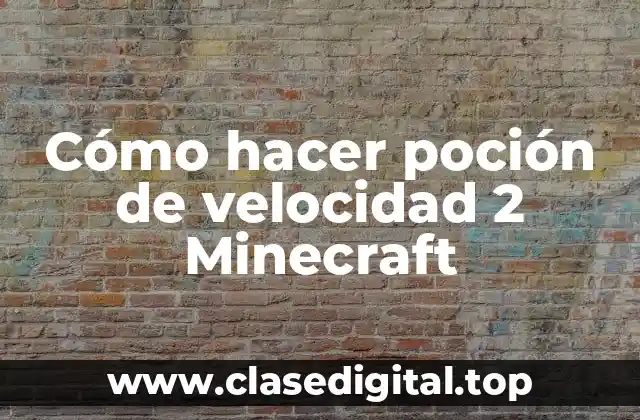 Cómo hacer poción de velocidad 2 Minecraft