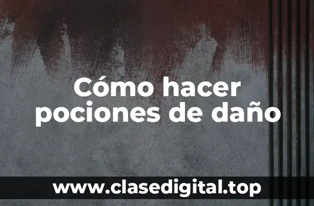 Cómo hacer pociones de daño