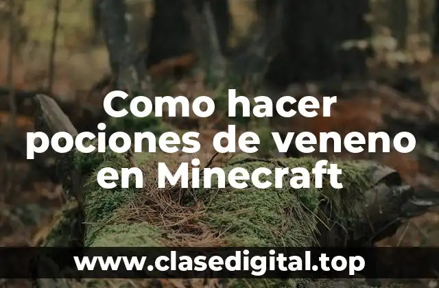 Como hacer pociones de veneno en Minecraft