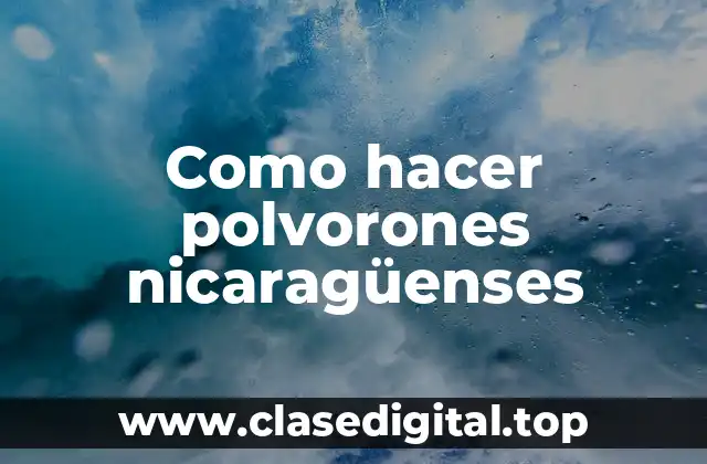 Como hacer polvorones nicaragüenses