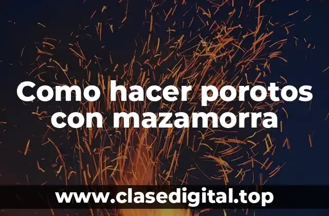 Como hacer porotos con mazamorra