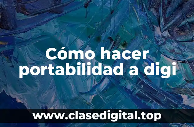 Cómo hacer portabilidad a digi