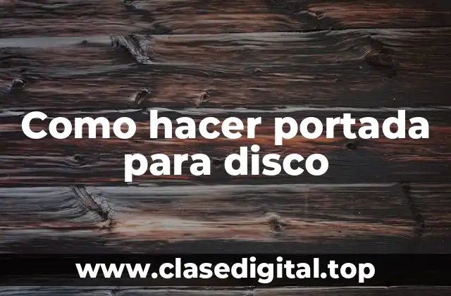 Como hacer portada para disco