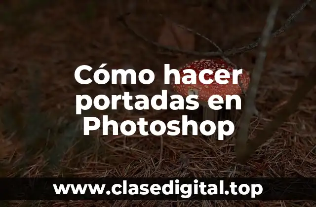 Cómo hacer portadas en Photoshop