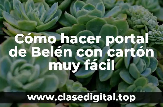 Cómo hacer portal de Belén con cartón muy fácil