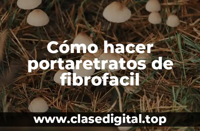 Cómo hacer portaretratos de fibrofacil
