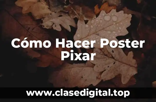 Cómo Hacer Poster Pixar