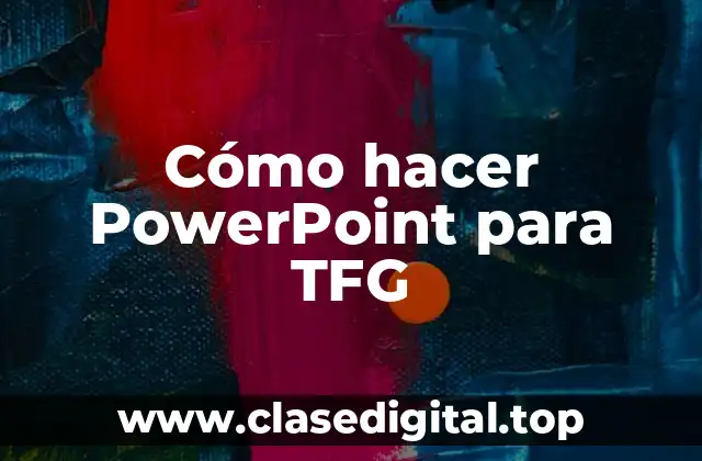 Cómo hacer PowerPoint para TFG