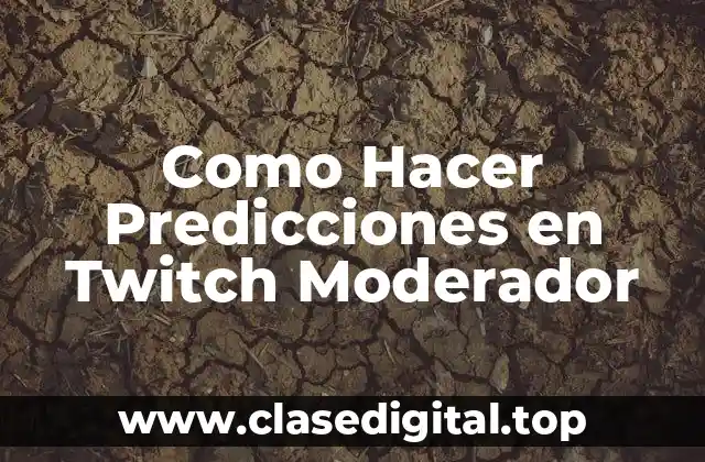 Como Hacer Predicciones en Twitch Moderador