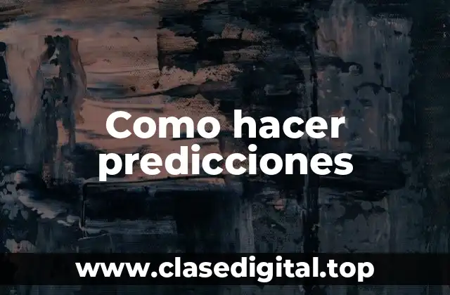 Como hacer predicciones