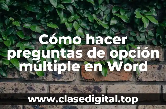 Cómo hacer preguntas de opción múltiple en Word