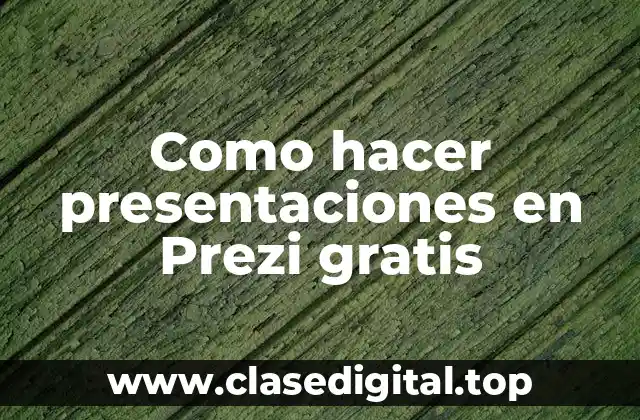 Como hacer presentaciones en Prezi gratis