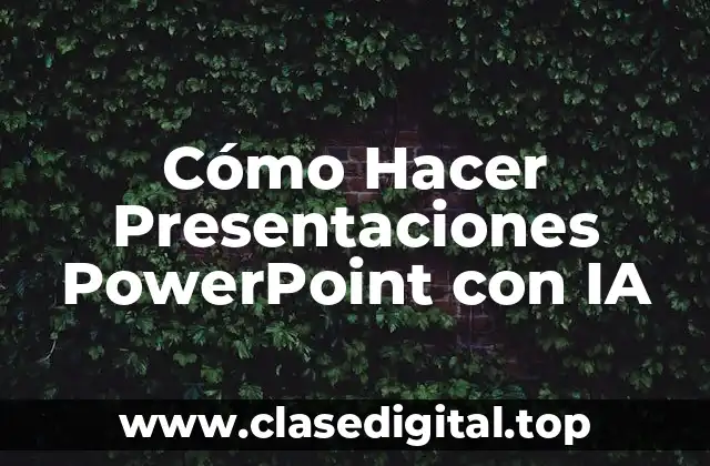 Cómo Hacer Presentaciones PowerPoint con IA