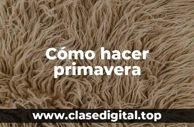 Cómo hacer primavera