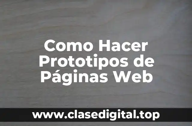Como Hacer Prototipos de Páginas Web