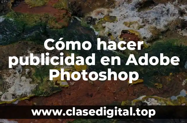 ¿Qué es publicidad en Adobe Photoshop?