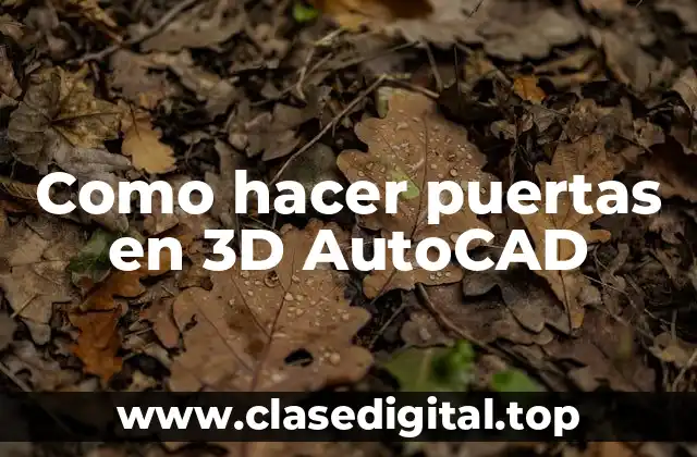 Como hacer puertas en 3D AutoCAD