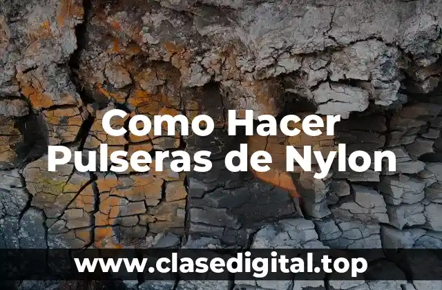 Como Hacer Pulseras de Nylon