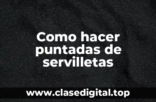 Como hacer puntadas de servilletas