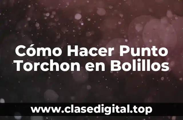 Cómo Hacer Punto Torchon en Bolillos