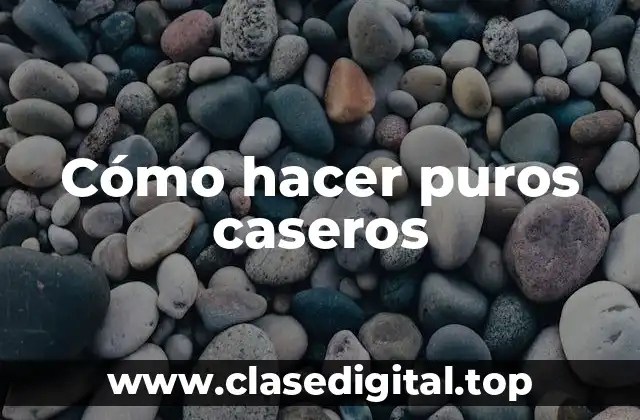 Cómo hacer puros caseros