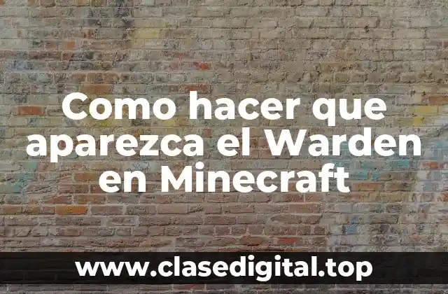 ¿Qué es el Warden en Minecraft?