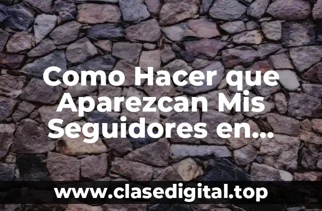 Como Hacer que Aparezcan Mis Seguidores en Facebook