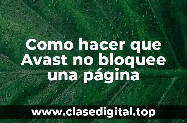 Como hacer que Avast no bloquee una página