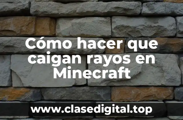 Cómo hacer que caigan rayos en Minecraft
