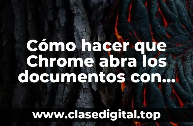 Cómo hacer que Chrome abra los documentos con Adobe Reader