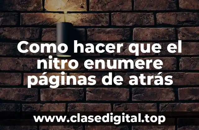 Como hacer que el nitro enumere páginas de atrás