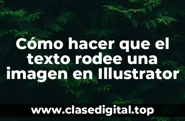 Cómo hacer que el texto rodee una imagen en Illustrator